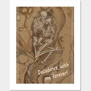 Decadance with me forever Posters and Art